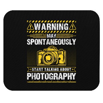 Discover May Spontaneously Start Talking About Photography Mouse Pads