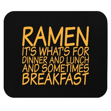 Discover Ramen, For Dinner And Lunch And Breakfast Mouse Pads