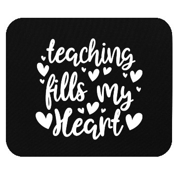 Discover Teaching Fills My Heart Valentine Gift Teacher Mouse Pads