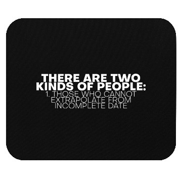 Discover Those Who Cannot Extrapolate From Incomplete Data Mouse Pads