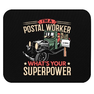 Discover I'm A Postal Worker What's Your Superpower Mouse Pads