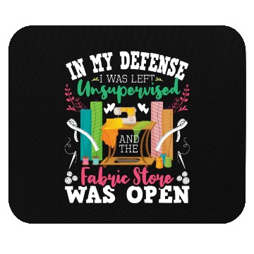 Discover Unsupervised And The Fabric Store Was Open Sewing Mouse Pads