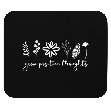 Discover Grow Positive Thoughts Mental Health Awareness Mouse Pads