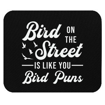Discover Bird Watching Like You Birds Puns Bird Watcher Mouse Pads