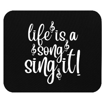 Discover Life is a Song Sing It Mouse Pads