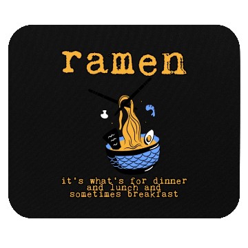Discover Ramen, For Dinner And Lunch And Breakfast 3 Mouse Pads