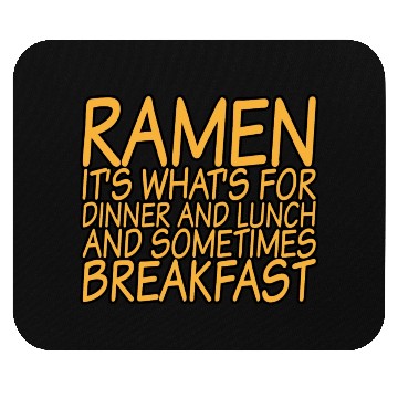 Discover Ramen, For Dinner And Lunch And Breakfast Mouse Pads