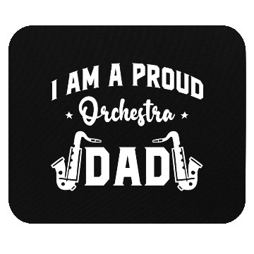Discover I Am a Proud Orchestra Dad Mouse Pads