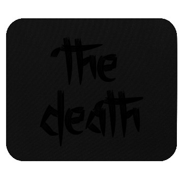 Discover The death(BLACK) Mouse Pads