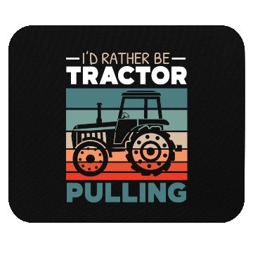 Discover I'd Rather Be Tractor Pulling Farming Farmer Mouse Pads