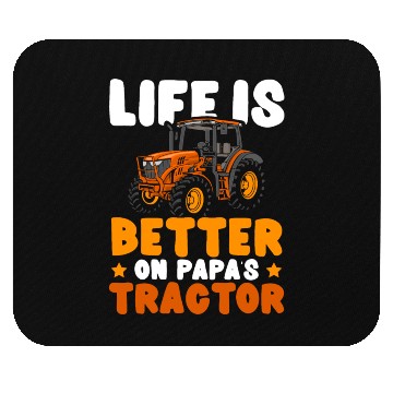Discover Life Is Better On Papa's Tractor Farming Farmer Mouse Pads
