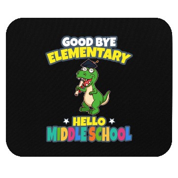 Discover Good Bye Elementary Hello Middle School Graduation Mouse Pads