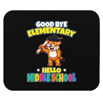 Discover Good Bye Elementary Hello Middle School Graduation Mouse Pads