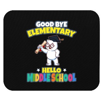 Discover Good Bye Elementary Hello Middle School Graduation Mouse Pads