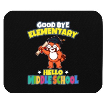 Discover Good Bye Elementary Hello Middle School Graduation Mouse Pads