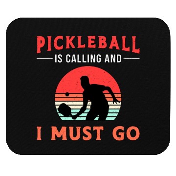 Discover Pickleball Is Calling And I Must Go Paddle Player Mouse Pads