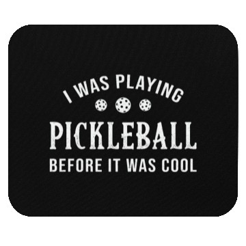 Discover Pickleball Dink I Was Playing Pickleball Player Mouse Pads
