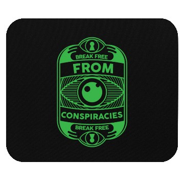 Discover Break free from conspiracies Anti Conspiracy Mouse Pads