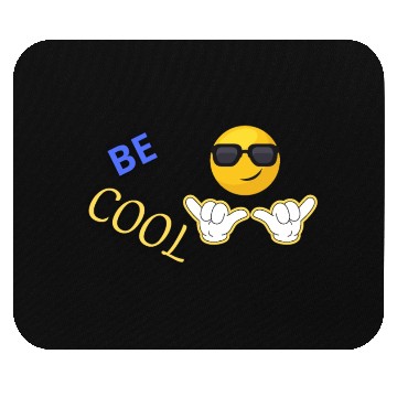 Discover BE COOL Mouse Pads