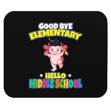 Discover Good Bye Elementary Hello Middle School Graduation Mouse Pads