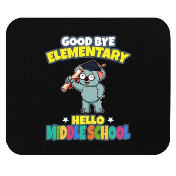 Discover Good Bye Elementary Hello Middle School Graduation Mouse Pads