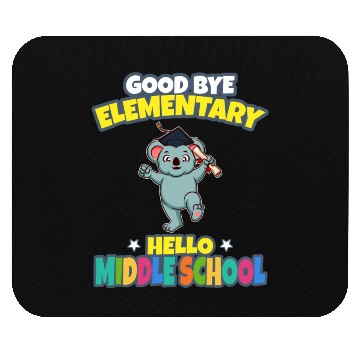 Discover Good Bye Elementary Hello Middle School Graduation Mouse Pads