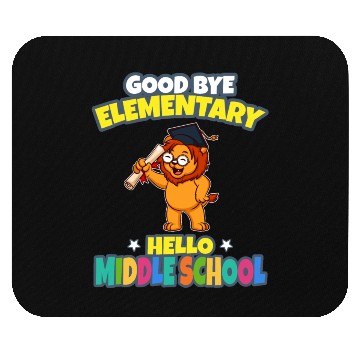 Discover Good Bye Elementary Hello Middle School Graduation Mouse Pads