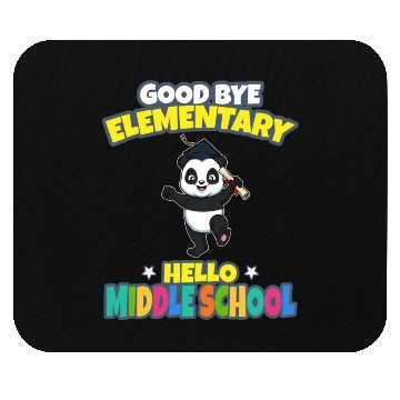 Discover Good Bye Elementary Hello Middle School Graduation Mouse Pads