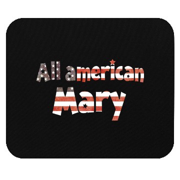 Discover All American Mary 4th of July Mouse Pads for Mary
