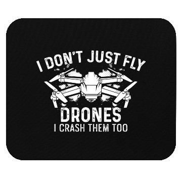 Discover I crash them Funny Man Gift Mouse Pads