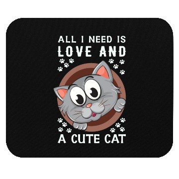 Discover All i need is love and cute cat Mouse Pads