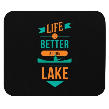 Discover Life is better at the lake Life is better at the l Mouse Pads