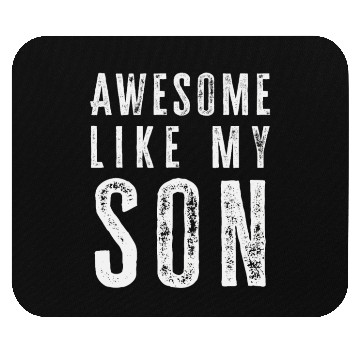 Discover Awesome Like My Son Mouse Pads