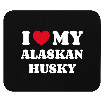 Discover I Love My Alaskan Husky Mouse Pads