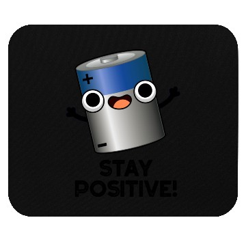 Discover Stay Positive Funny Battery Pun Mouse Pads