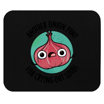Discover Another Onion PUn For Crying Out Loud Funny Veggie Mouse Pads