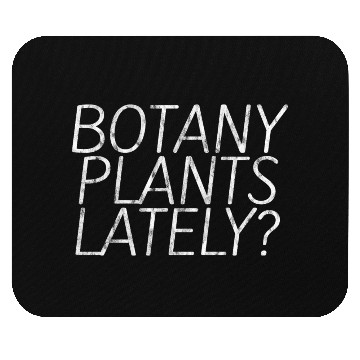 Discover Botany Plants Lately 20 Mouse Pads