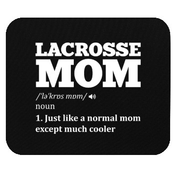 Discover Lacrosse mom definition Sports Lover Athlete Quote Mouse Pads