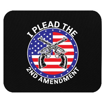 Discover I Plead The Second Amendment Gun Rights America Mouse Pads