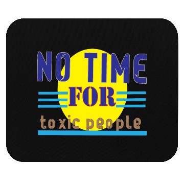 Discover no time ror toxic people1 Mouse Pads