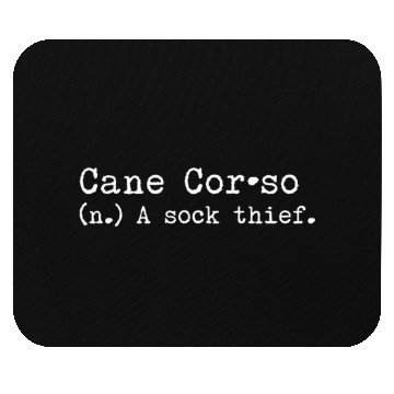 Discover A Sock Thief Cane Corso Mouse Pads