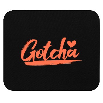 Discover Gotcha Heart Adoption Mouse Pads