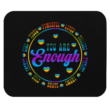 Discover You Are Enough LGBTQ Inspirational Mouse Pads