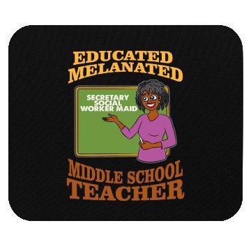Discover Educated Melanated Middle School Teacher Mouse Pads