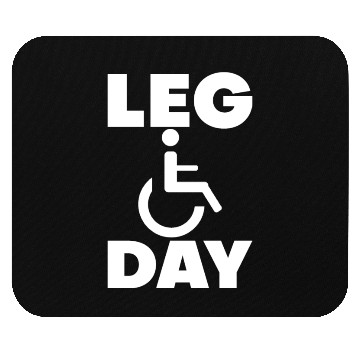 Discover Leg Day Handicapped Wheelchair 15 Mouse Pads