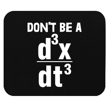Discover Don't Be A Math Mouse Pads
