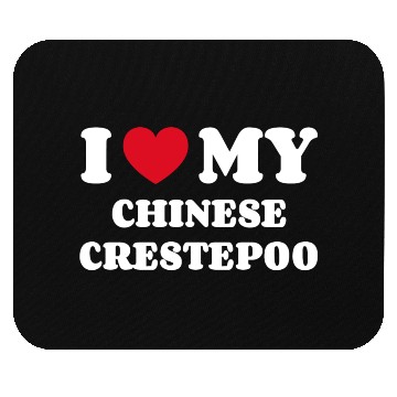 Discover I Love My Chinese Crestepoo Mouse Pads