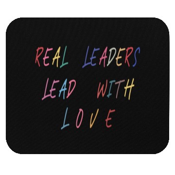 Discover Real Leaders Lead with Love Mouse Pads,Boss Leader.
