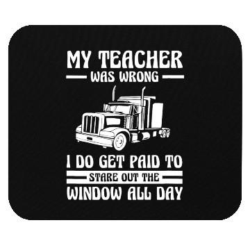 Discover Funny Truck Driver Mouse Pads Trucker Gift Teacher Was