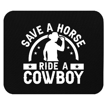 Discover Save A Horse Ride A Cowboy Mouse Pads